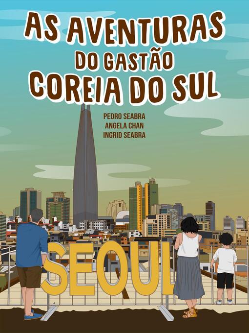 Title details for As Aventuras do Gastão na Coreia do Sul by Ingrid Seabra - Available